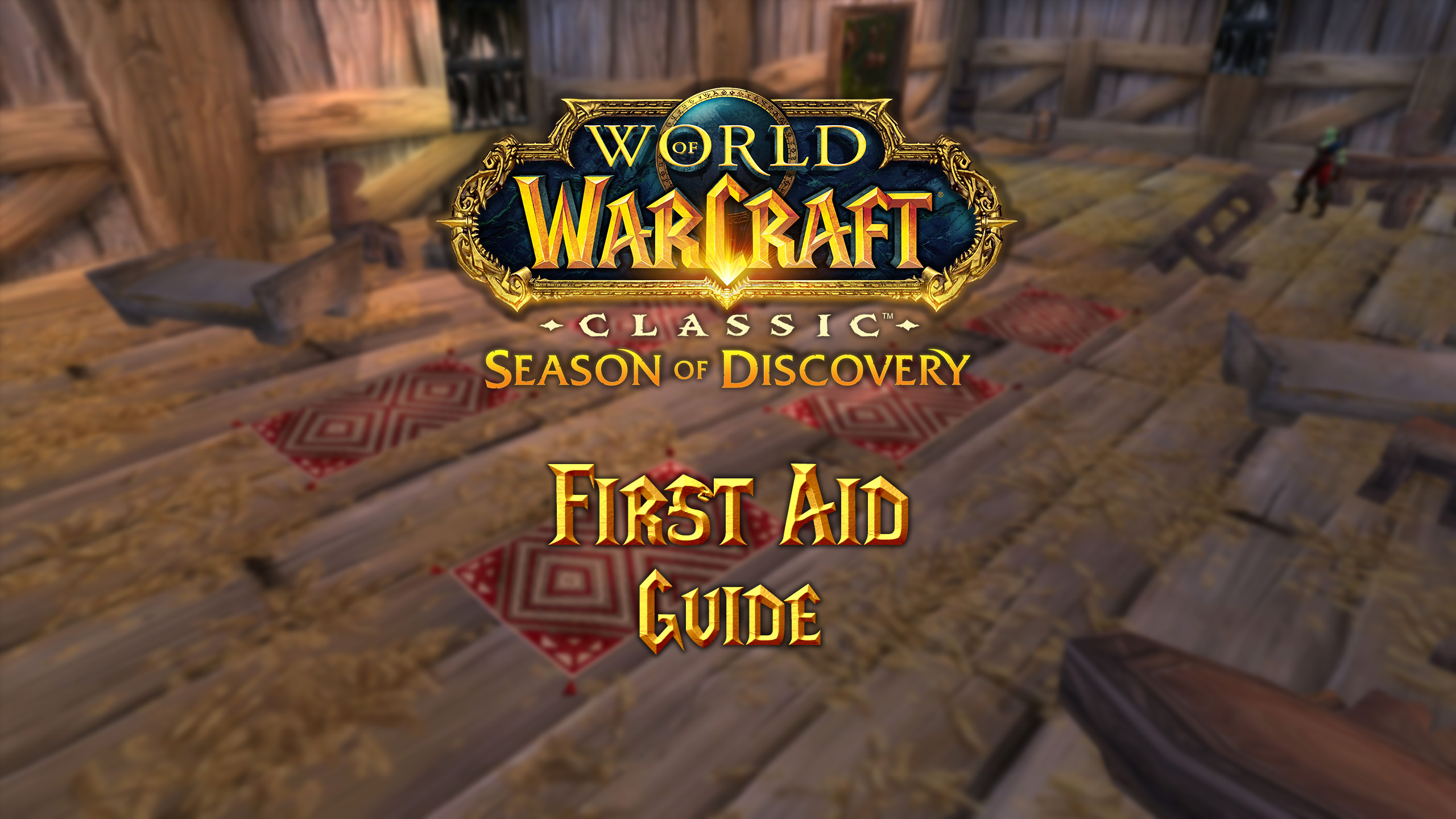 First Aid Guide for Season of Discovery (SoD)