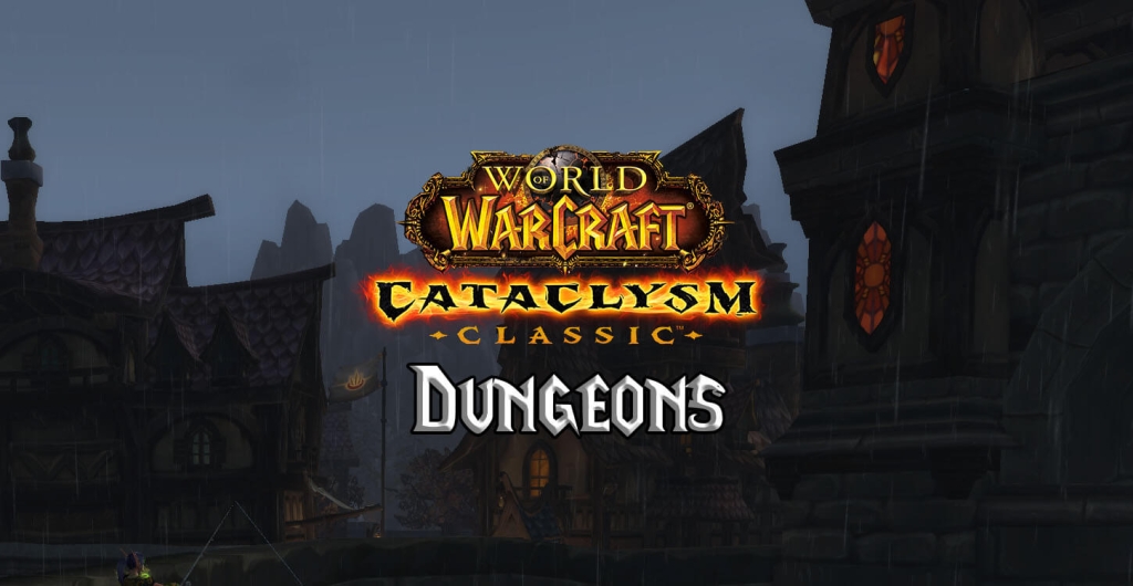 world of warcraft cataclysm classic dungeons & dungeon list by level