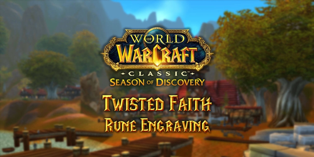 Where to Find the Twisted Faith Rune in Season of Discovery (SoD)