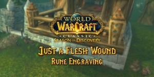 Where to Find the Just a Flesh Wound Rune in Season of Discovery (SoD)
