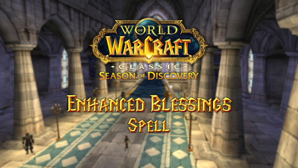 Where to Find the Enhanced Blessings Spell in Season of Discovery (SoD)