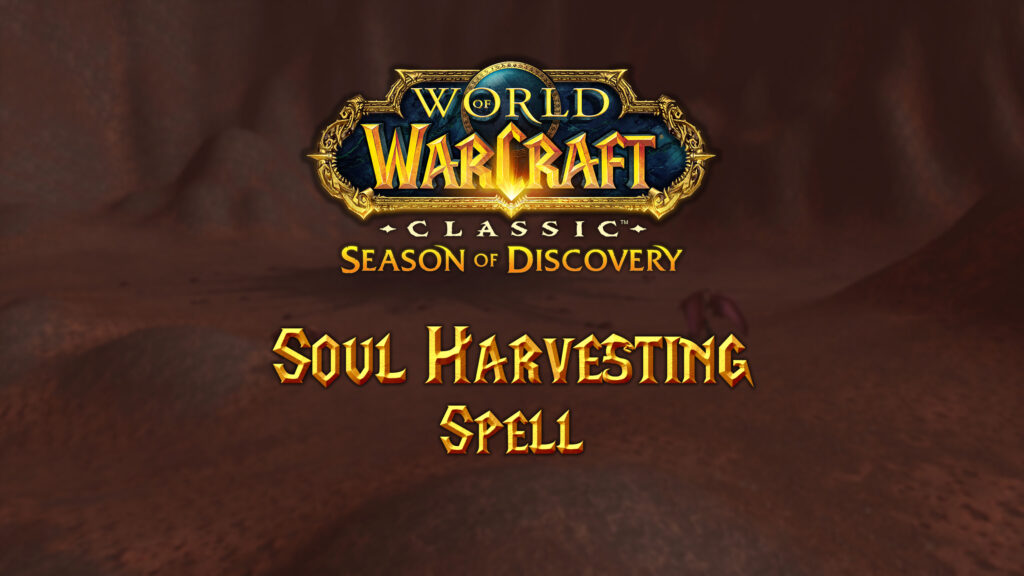 Where to Find the Soul Harvesting Spell in Season of Discovery (SoD)