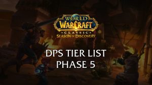 dps rankings tier list phase 5 blackwing lair season of discovery (sod)